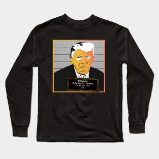 DJT GUILTY AF (Colorized) Long Sleeve T-Shirt